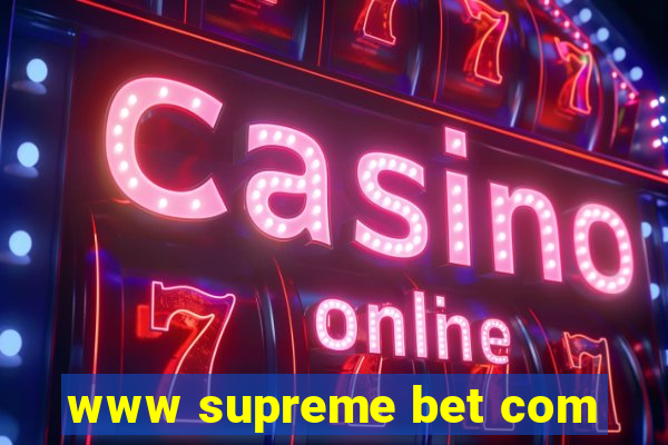 www supreme bet com